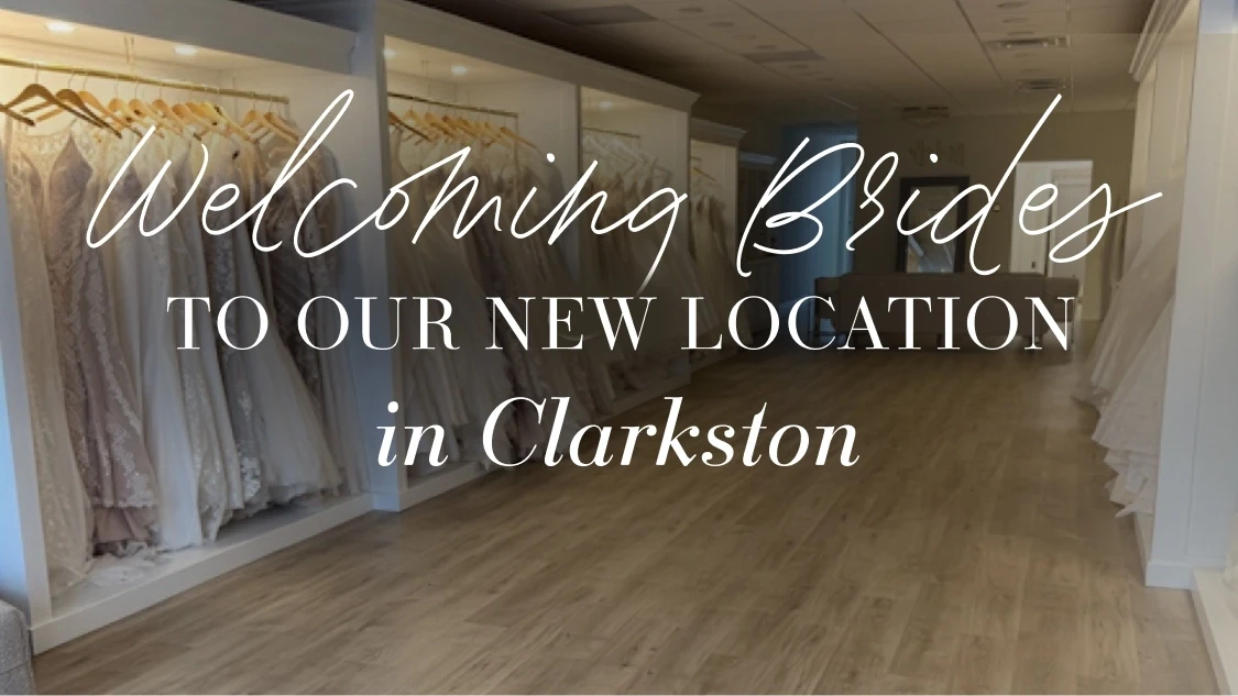 Welcoming Brides to Our New Location in Clarkston